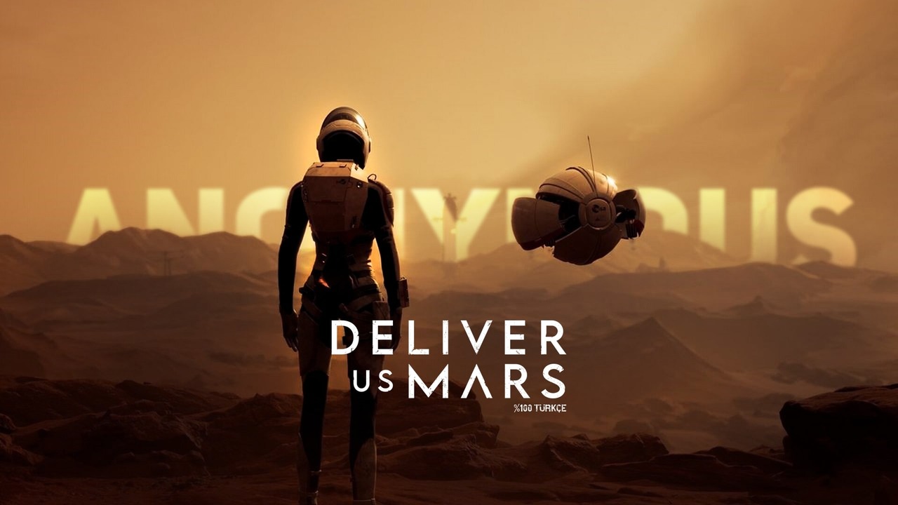 Deliver Us Mars Çevirisi Üyelik Sistemine Eklendi!