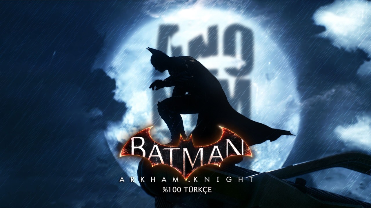 Batman Arkham Knight Türkçe Yama Üyelik Sistemine Eklendi!