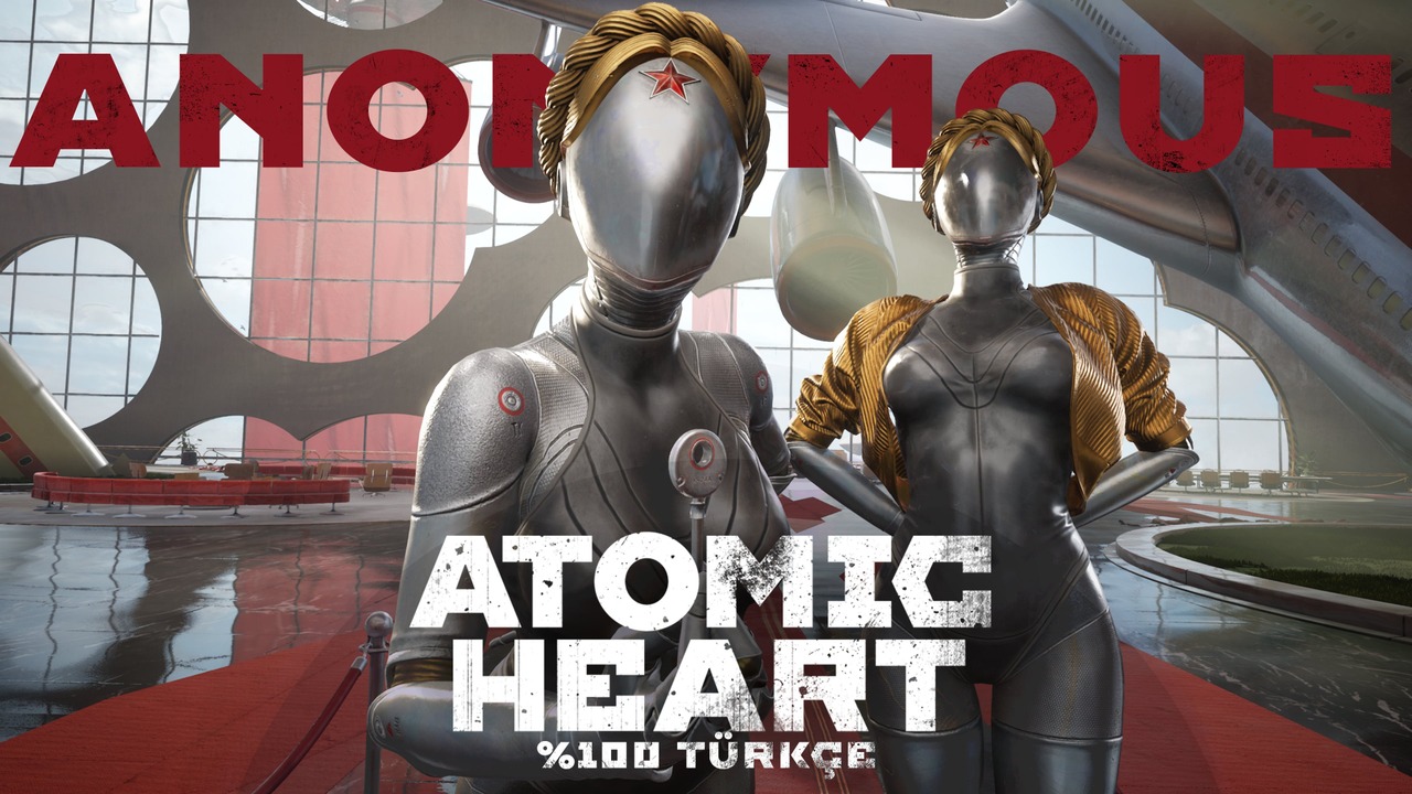 Atomic Heart Türkçe Yama Üyelik Sistemine Eklendi!