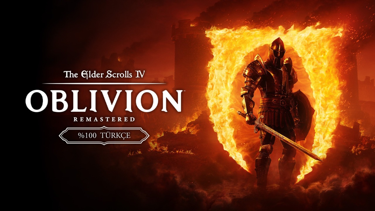 The Elder Scrolls IV Oblivion: Remastered Türkçe Yama Üyelik Sistemine Eklendi!