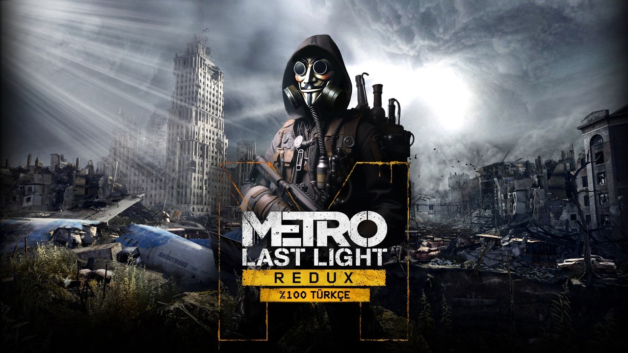 Metro Last Light Redux Türkçe Yama Üyelik Sistemine Eklendi!