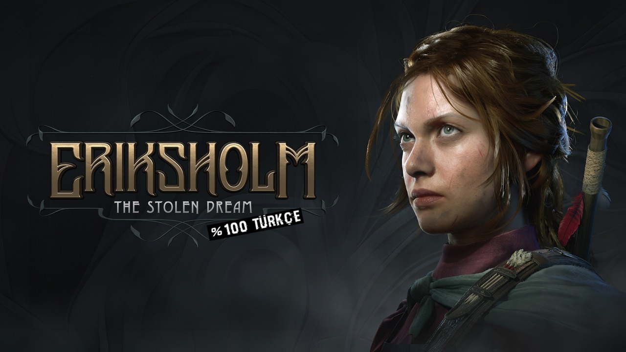 Eriksholm The Stolen Dream Türkçe Yama Üyelik Sistemine Eklendi!