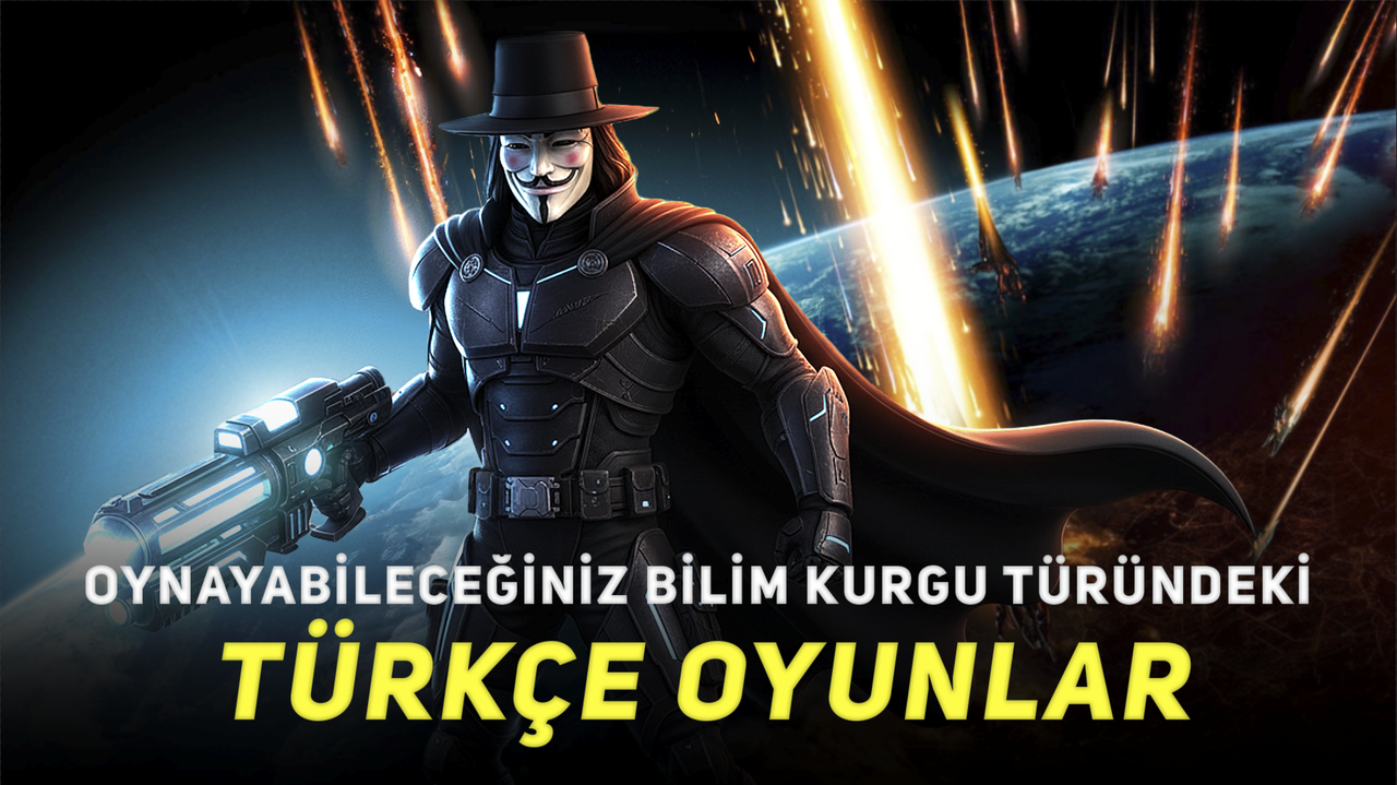 En İyi Türkçe Bilim Kurgu Oyunları